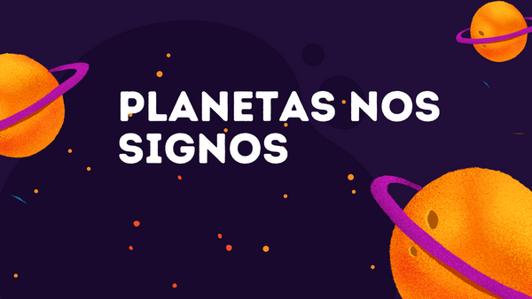 Planetas nos Signos